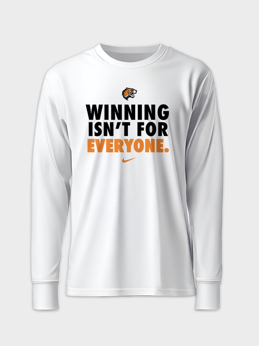 Winning Isn't For Everyone - White Long Sleeve